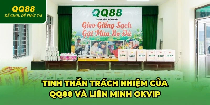 Tinh thần trách nhiệm của QQ88 và Liên Minh OKVIP